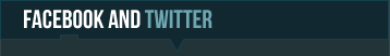 Facebook and Twitter